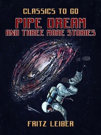 Cover Pipe Dream and three more stories