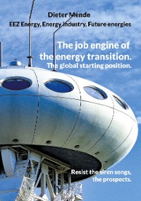 Cover The job engine of the energy transition. The global starting position.
