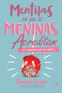 Cover Mentiras em que as meninas acreditam e a verdade que as liberta