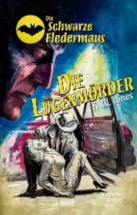 Cover Die schwarze Fledermaus 52: Die Lügenmörder
