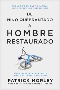 Cover De nino quebrantado a hombre restaurado