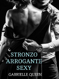 Cover Stronzo Arrogante Sexy