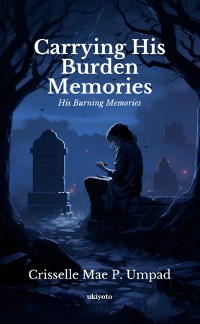 Cover Carrying His Burden Memories