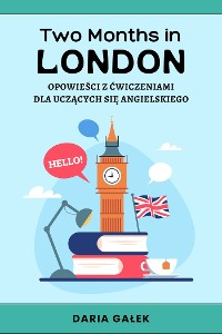 Cover Two Months in London: Opowieści z Ćwiczeniami dla Uczących się Angielskiego