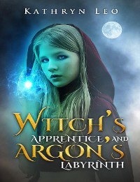 Cover Witch's Apprentice and Argon's Labyrinth
