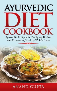 Cover Ayurvedic Diet Cookbook