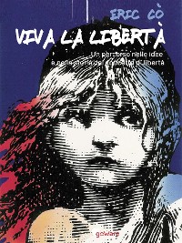 Cover Viva la libertà. Un percorso nelle idee e nella storia del concetto di libertà