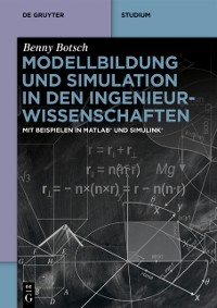Cover Modellbildung und Simulation in den Ingenieurwissenschaften : Mit Beispielen in MATLAB(R) und Simulink(R)