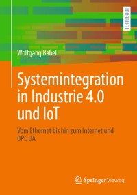 Cover Systemintegration in Industrie 4.0 und IoT