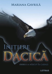 Cover Initiere Dacica: Osiris S-a Nascut In Carpati