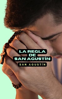 Cover La regla de San Agustín