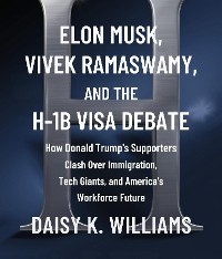 Cover Elon Musk, Vivek Ramaswamy, and the H-1B Visa Debate