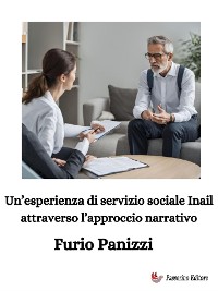 Cover Un'esperienza di servizio sociale Inail attraverso l'approccio narrativo