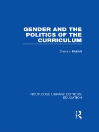 Cover Gender and the Politics of the Curriculum