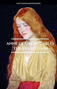 Cover Anne of Green Gables - The Collection