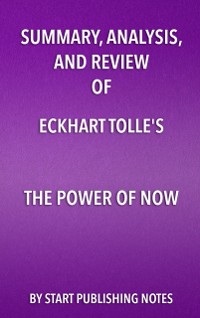 Cover Summary, Analysis, and Review of Eckhart Tolle's The Power of Now
