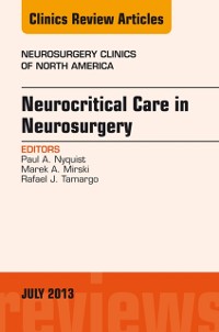Cover Neurocritical Care in Neurosurgery, An Issue of Neurosurgery Clinics