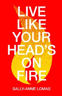 Cover Live Like Your Head's On Fire