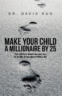 Cover Make Your Child A Millionaire By 25