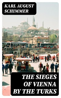 Cover The Sieges of Vienna by the Turks