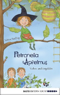 Cover Petronella Apfelmus - Verhext und festgeklebt