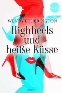 Cover Highheels und heiße Küsse