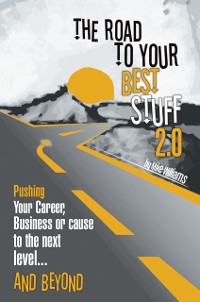 Cover Road to Your Best Stuff 2.0
