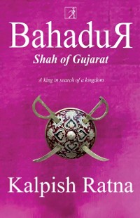 Cover Bahadur Shah of Gujarat