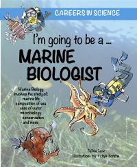 Cover I'm going to be a Marine Biologist