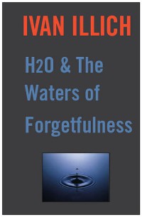 Cover H20 and the Waters of Forgetfulness