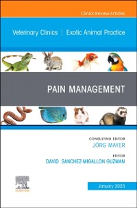Cover Pain Management, An Issue of Veterinary Clinics of North America: Exotic Animal Practice, E-Book