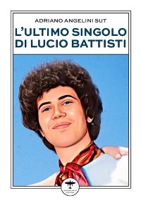 Cover L'ultimo singolo di Lucio Battisti