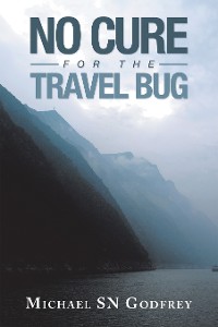 Cover No Cure for the Travel Bug