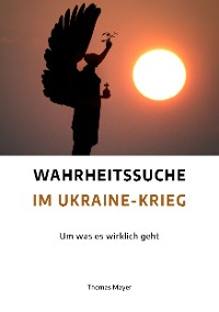 Cover Wahrheitssuche im Ukraine-Krieg