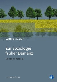 Cover Zur Soziologie früher Demenz