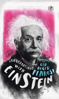 Cover Conversations with Einstein: A Fictional Dialogue Based on Biographical Facts