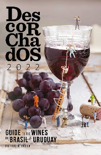 Cover Descorchados 2022 Guide to the wines of Brasil & Uruguay