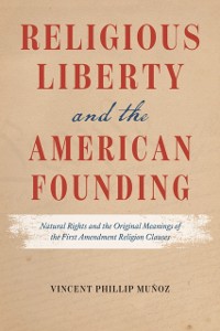 Cover Religious Liberty and the American Founding