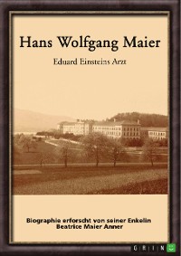 Cover Hans Wolfgang Maier. Eduard Einsteins Arzt