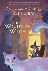 Cover Matter-of-Fact Magic Book: The Would-Be Witch