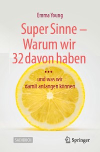 Cover Super Sinne - Warum wir 32 davon haben