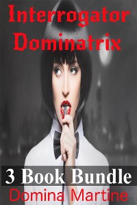 Cover Interrogator Dominatrix 3 Book Bundle