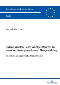 Cover Online-Wahlen - Vom Wahlgeraeteurteil zu einer verfassungskonformen Neugestaltung