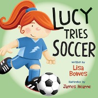 Cover Lucy Tries Soccer