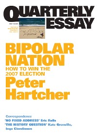 Cover Quarterly Essay 25 Bipolar Nation