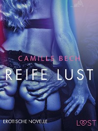 Cover Reife Lust: Erotische Novelle