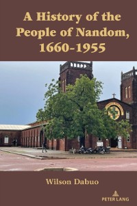 Cover HISTORY OF THE PEOPLE OF NANDOM, 1660-1955