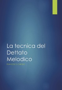 Cover La Tecnica del Dettato melodico