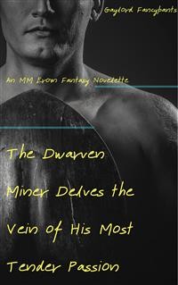 Cover The Dwarven Miner Delves the Vein of His Most Tender Passion