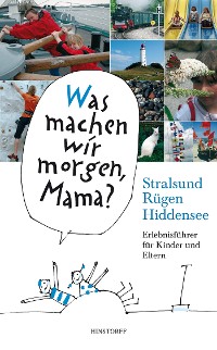 Cover Was machen wir morgen, Mama? Stralsund, Rügen, Hiddensee